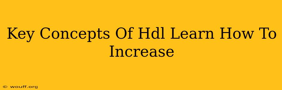 Key Concepts Of Hdl Learn How To Increase