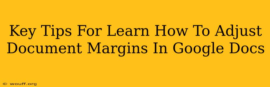 Key Tips For Learn How To Adjust Document Margins In Google Docs