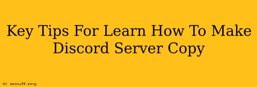 Key Tips For Learn How To Make Discord Server Copy