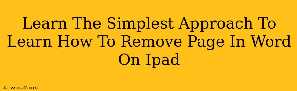 Learn The Simplest Approach To Learn How To Remove Page In Word On Ipad