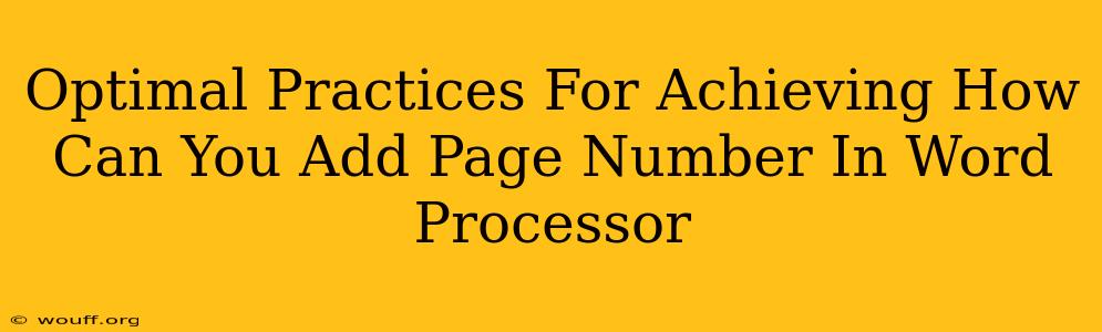 Optimal Practices For Achieving How Can You Add Page Number In Word Processor