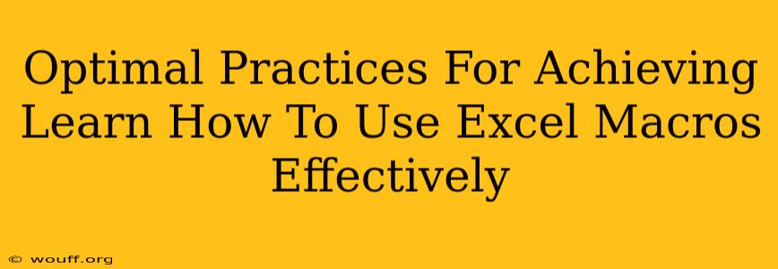 Optimal Practices For Achieving Learn How To Use Excel Macros Effectively