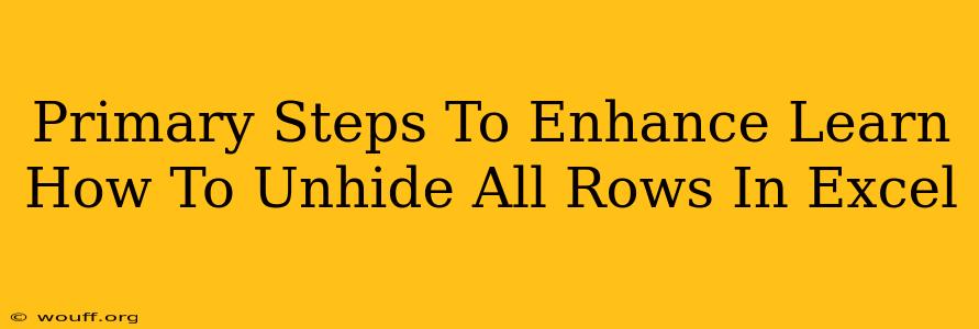 Primary Steps To Enhance Learn How To Unhide All Rows In Excel