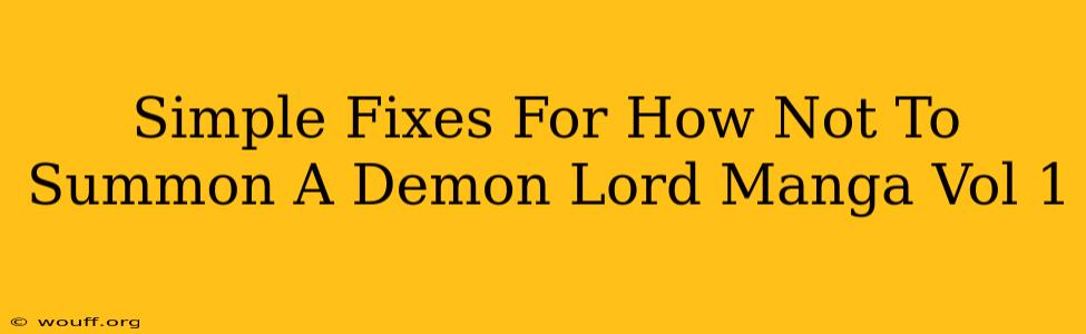 Simple Fixes For How Not To Summon A Demon Lord Manga Vol 1