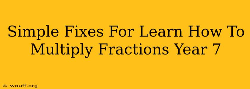 Simple Fixes For Learn How To Multiply Fractions Year 7