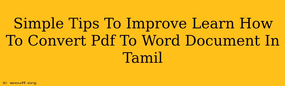 Simple Tips To Improve Learn How To Convert Pdf To Word Document In Tamil