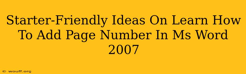 Starter-Friendly Ideas On Learn How To Add Page Number In Ms Word 2007