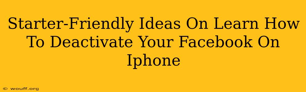 Starter-Friendly Ideas On Learn How To Deactivate Your Facebook On Iphone