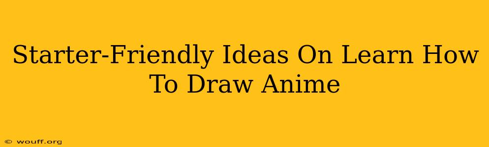 Starter-Friendly Ideas On Learn How To Draw Anime