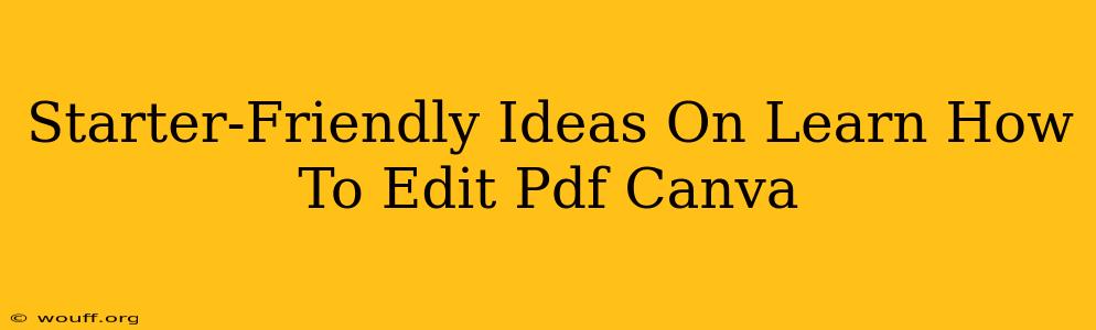 Starter-Friendly Ideas On Learn How To Edit Pdf Canva