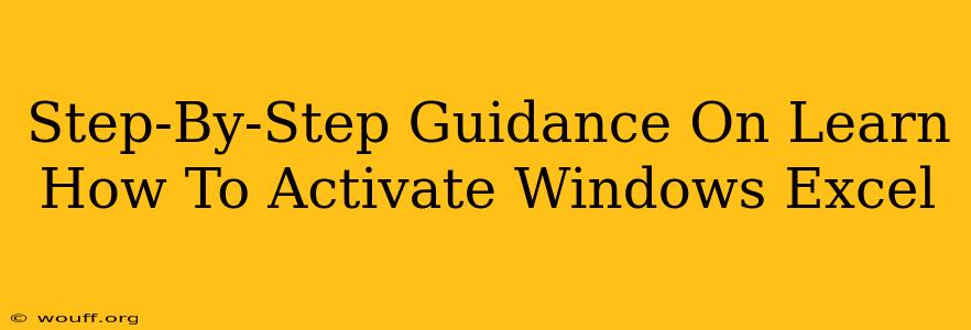 Step-By-Step Guidance On Learn How To Activate Windows Excel