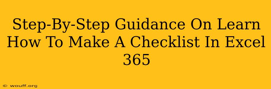 Step-By-Step Guidance On Learn How To Make A Checklist In Excel 365