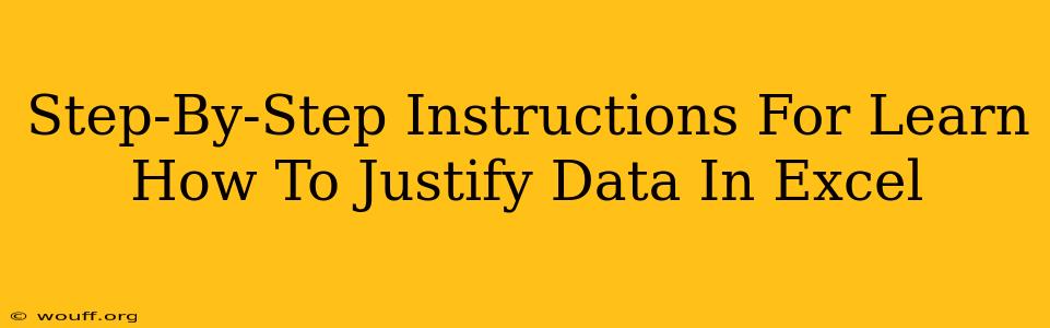 Step-By-Step Instructions For Learn How To Justify Data In Excel