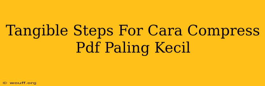 Tangible Steps For Cara Compress Pdf Paling Kecil