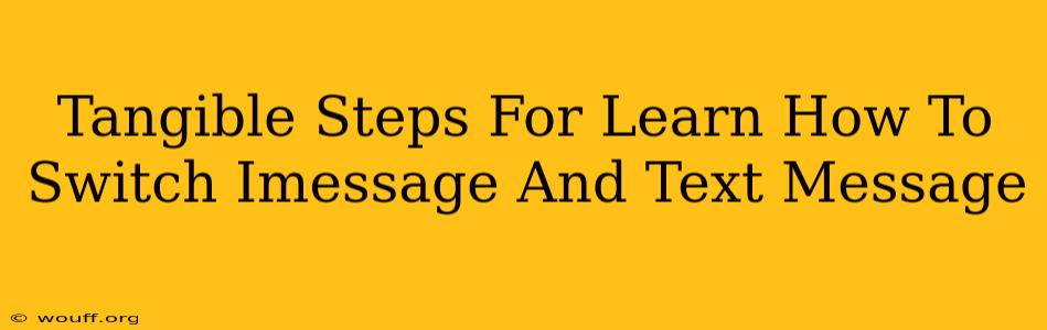 Tangible Steps For Learn How To Switch Imessage And Text Message