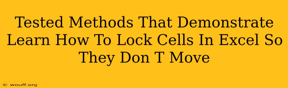 Tested Methods That Demonstrate Learn How To Lock Cells In Excel So They Don T Move