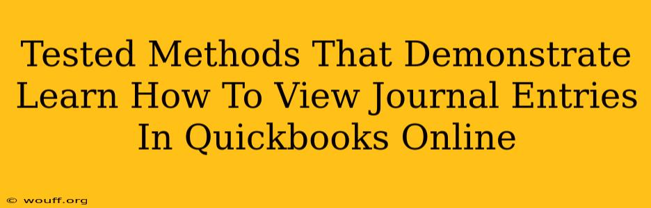 Tested Methods That Demonstrate Learn How To View Journal Entries In Quickbooks Online