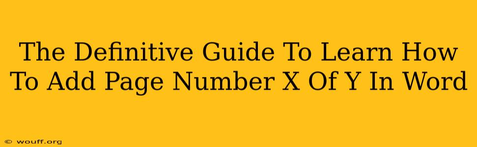 The Definitive Guide To Learn How To Add Page Number X Of Y In Word