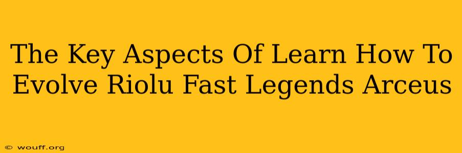 The Key Aspects Of Learn How To Evolve Riolu Fast Legends Arceus