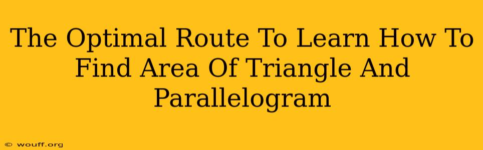 The Optimal Route To Learn How To Find Area Of Triangle And Parallelogram