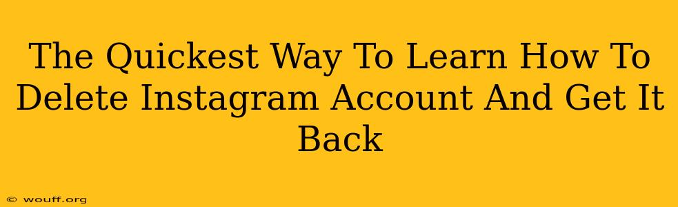 The Quickest Way To Learn How To Delete Instagram Account And Get It Back