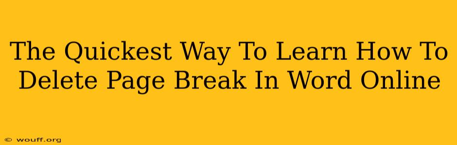 The Quickest Way To Learn How To Delete Page Break In Word Online