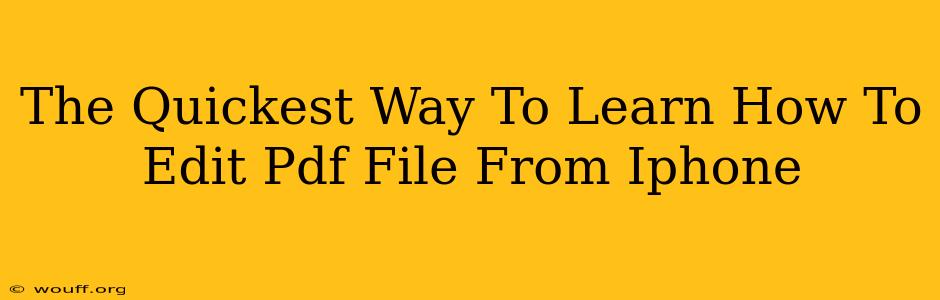 The Quickest Way To Learn How To Edit Pdf File From Iphone