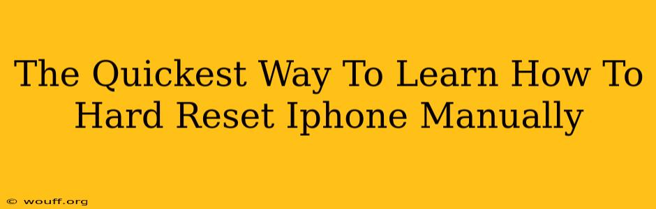 The Quickest Way To Learn How To Hard Reset Iphone Manually