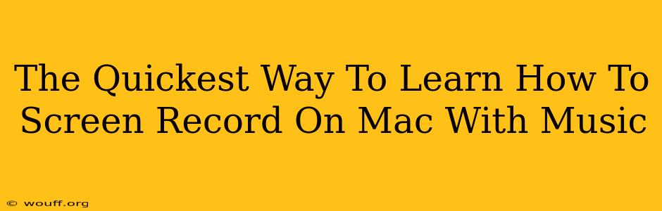 The Quickest Way To Learn How To Screen Record On Mac With Music