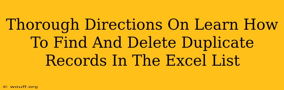 Thorough Directions On Learn How To Find And Delete Duplicate Records In The Excel List