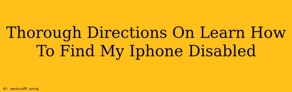 Thorough Directions On Learn How To Find My Iphone Disabled