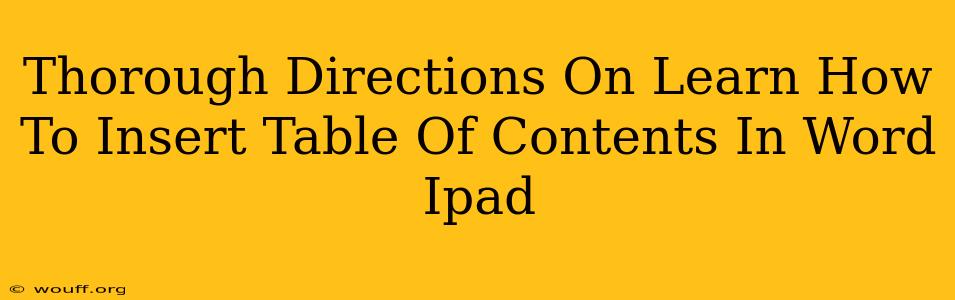 Thorough Directions On Learn How To Insert Table Of Contents In Word Ipad