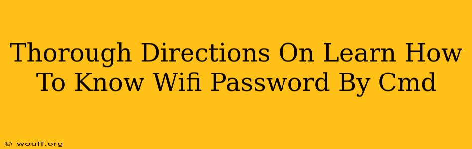 Thorough Directions On Learn How To Know Wifi Password By Cmd