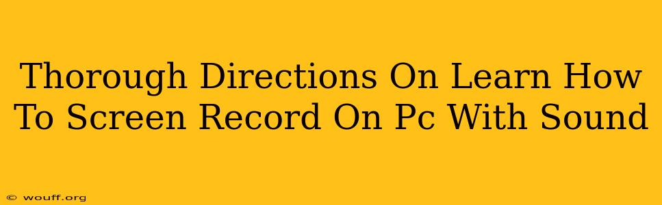 Thorough Directions On Learn How To Screen Record On Pc With Sound