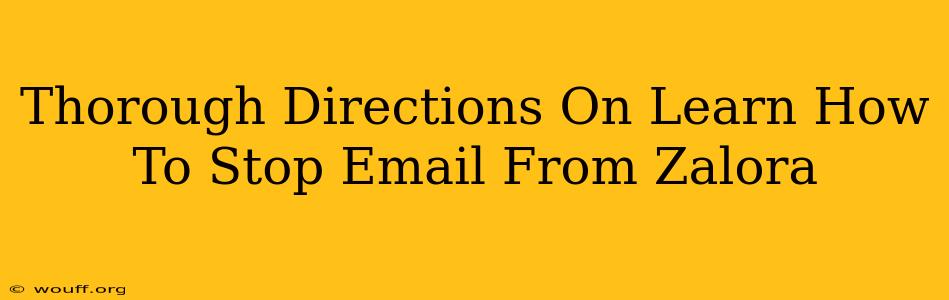 Thorough Directions On Learn How To Stop Email From Zalora