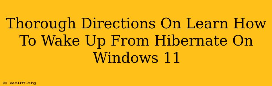 Thorough Directions On Learn How To Wake Up From Hibernate On Windows 11