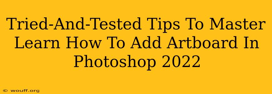 Tried-And-Tested Tips To Master Learn How To Add Artboard In Photoshop 2022