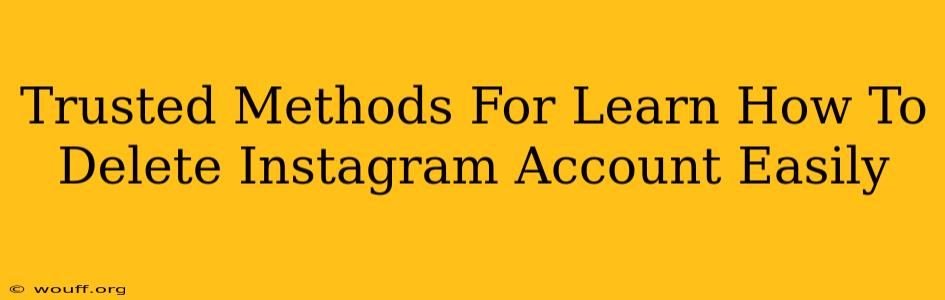 Trusted Methods For Learn How To Delete Instagram Account Easily