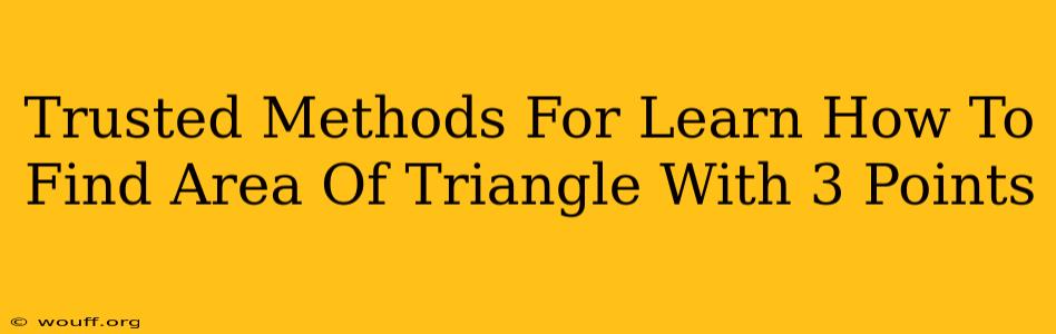 Trusted Methods For Learn How To Find Area Of Triangle With 3 Points