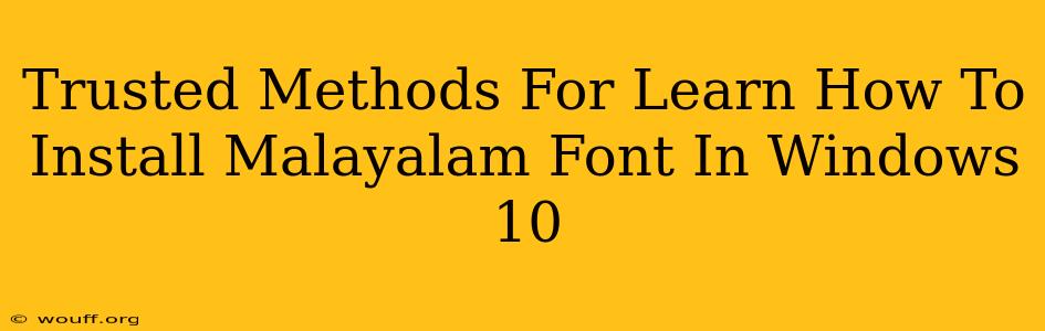 Trusted Methods For Learn How To Install Malayalam Font In Windows 10