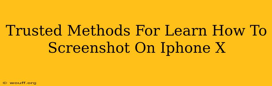 Trusted Methods For Learn How To Screenshot On Iphone X