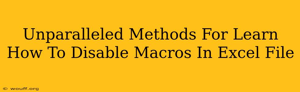 Unparalleled Methods For Learn How To Disable Macros In Excel File