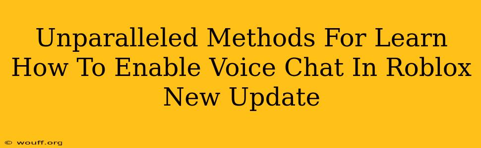 Unparalleled Methods For Learn How To Enable Voice Chat In Roblox New Update