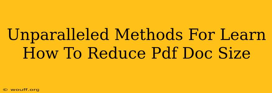 Unparalleled Methods For Learn How To Reduce Pdf Doc Size