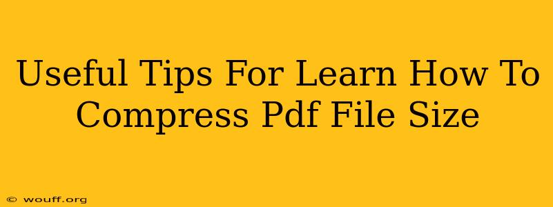 Useful Tips For Learn How To Compress Pdf File Size