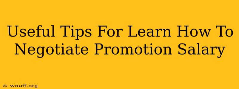 Useful Tips For Learn How To Negotiate Promotion Salary