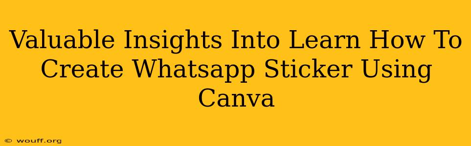 Valuable Insights Into Learn How To Create Whatsapp Sticker Using Canva