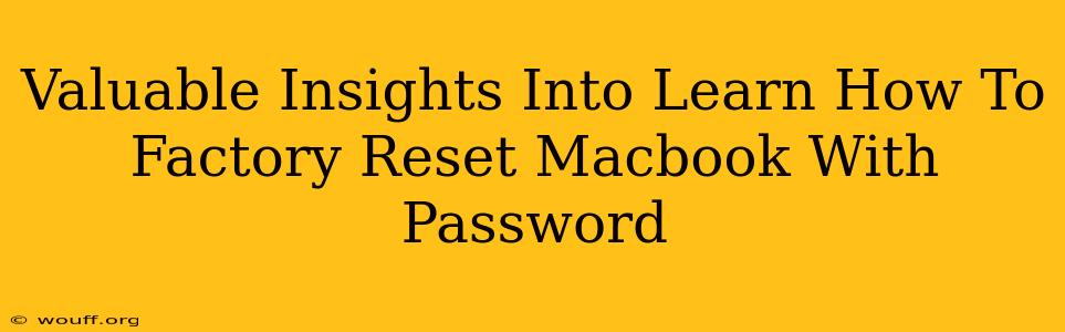 Valuable Insights Into Learn How To Factory Reset Macbook With Password